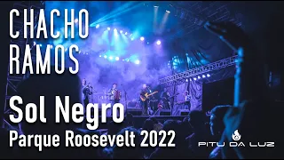 Sol Negro - Chacho Ramos - Parque Roosevelt 2022
