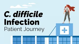 C. difficile Infection Patient Journey | Gastrointestinal Society