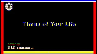 Times Of Your Life - Paul Anka | Cover by ELR Exclusive
