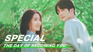 Special: A Romantic Love Story | The Day of Becoming You | 变成你的那一天 | iQiyi