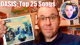 "Pick Of My Pops" My Top 25 Oasis Songs 🙂