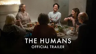 THE HUMANS | Official UK Trailer [HD] | On Curzon Home Cinema Christmas Eve & In Cinemas Boxing Day