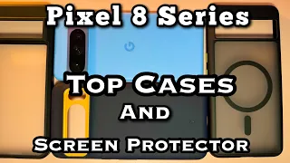 Top BEST Pixel 8 Pro Cases and Screen Protectors