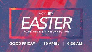 Easter: Good Friday Online - 10 April 2020 - 9:30am