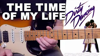 Dirty Dancing -  The Time Of My Life | Guitar cover WITH TABS |