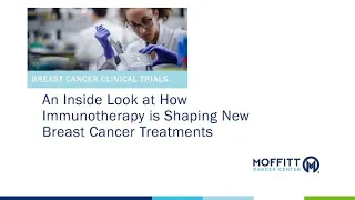 Breast Cancer Clinical Trials: An Inside Look at Immunotherapy