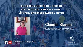 El ordenamiento del Centro Histórico de San Salvador: límites, oportunidades y retos