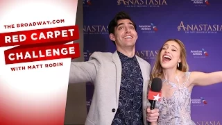 RED CARPET CHALLENGE: ANASTASIA with Christy Altomare, Derek Klena, Liz Callaway and more!