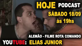 PODCAST com o Alemão do filme Rota Comando