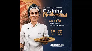 Aula Temática: Cozinha Mediterrânea com a Chef Fadia Ahmad Borraschi Cheaito - Unimar EAD