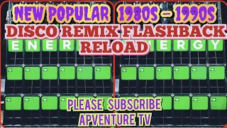 🔥 VIRAL MUSIC 🔥  | NEW POPULAR 1980's to 1990's DISCO REMIX FLASHBACK RELOAD