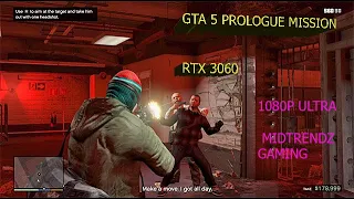 Grand theft AUTO 5 FIRST MISSION/ RTX 3060/ 1080P ULTRA