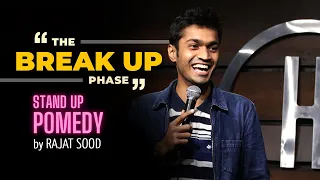 The Break Up Phase - Love Story of a Common man - Stand Up Pomedy by Rajat Sood