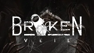 ТЕПЕРЬ МАЛЕНЬКИЕ КОШМАРЫ ПРИШЛИ В РОССИЮ ● Broken Veil  [Достойно Внимания]