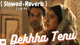 Dekha Tenu [ Slowed+Reverb ] | Rajkumar Rao, Janvi Kapoor & Jaani | 3D Audio | Lo-Fi | Musical Life