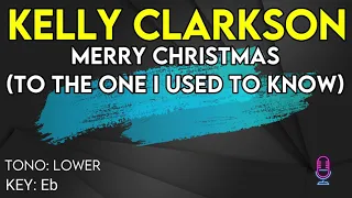 Kelly Clarkson - Merry Christmas (To The One I Used To Know) - Karaoke Instrumental - Lower