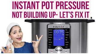 Let's FIX It | Instant Pot Pressure Not Building Up | Reasons & Fixes That Works| Troubleshooting