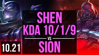 SHEN vs SION (TOP) | KDA 10/1/9, 1.8M mastery points, 900+ games, Legendary | NA Diamond | v10.21