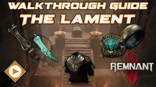 The Lament - Walkthrough Guide | Remnant 2 (All Puzzle Items + Extra Secret Rewards & Hidden Events)