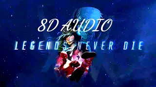 (USE HEADPHONE 🎧) LEGENDS NEVER DIE - 8D AUDIO