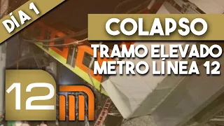 El colapso del Tramo Elevado en la línea 12 del Metro CDMX. Día 1. Toda la información.