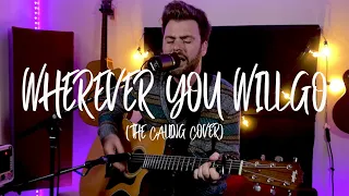 Wherever You Will Go // The Calling // Jason Knight Cover