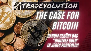 The Case for Bitcoin - Darum gehört das "Digitale Gold" in jedes Portfolio