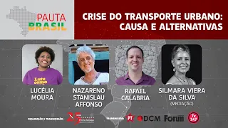 #aovivo | Crise do transporte urbano: causas e alternativas | Pauta Brasil
