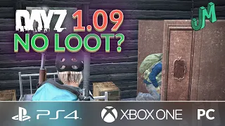 DayZ 1.09 🎒 No Loot Spawns? 🎮 PS4, XBOX and PC