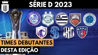 Os clubes estreantes da Série D 2023 | UD LISTAS