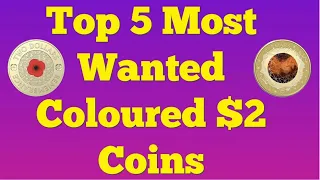 Top 5 Most WANTED Coloured $2 Coins By Collectors
