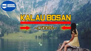 Kalau Bosan ~ LYODRA Cover+Lirik BY Nabila Maharani  FT Tri Suaka