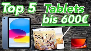 Das sind die Top 5 Tablets bis 600€ !