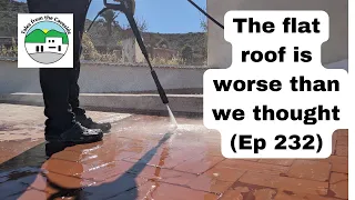 The flat roof is worse than we thought, but we've got this! (Ep232)