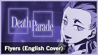 Death Parade / デス・パレード OP - Flyers (FULL ENGLISH COVER)