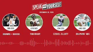 Browns + Ravens, Tom Brady, Ezekiel Elliott, Dolphins (12.30.20) | SPEAK FOR YOURSELF Audio Podcast