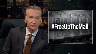 New Rule: #FreeUpTheMail | Real Time with Bill Maher (HBO)