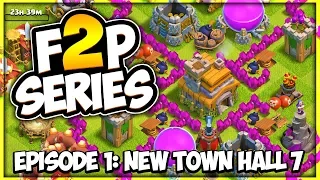 Well I'm Doing It Again...How to Start TH 7 | TH 7 F2P Let's Play Series in Clash of Clans