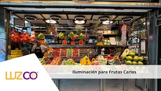 Iluminación para Frutas Carlos - NUEVO sistema LED LIFE - Luzco Iluminación