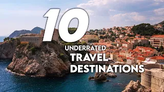 The 10 most underrated travel destinations in the world