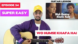 Ep-54 | Wo Humse Khafa Hai Guitar Lesson | Wo Humse Khafa Hain Guitar Chords | Udit Narayan