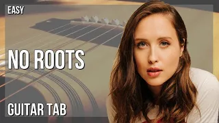 Guitar Tab: How to play No Roots by Alice Merton