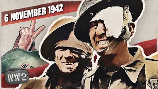 167 - The Allies Break Through! - WW2 - November 6, 1942