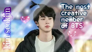 jin , the most Creative member of BTS