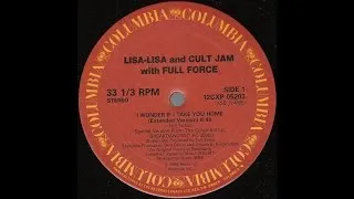 I Wonder If I Take U Home (Extended Version) - Lisa Lisa & Cult Jam & Full Force