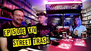 croiX2malte | Épisode #14 | « STREET TRASH » (1987)