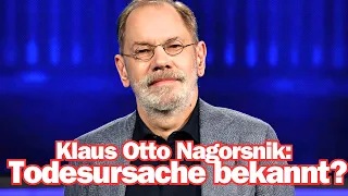 💔💔Klaus Otto Nagorsnik: Was über die Todesursache bekannt ist