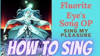 Let's sing Fluorite Eye's Song OP, "Sing My Pleasure", Japanese, Tutorial, Romanized lyrics, Vivy