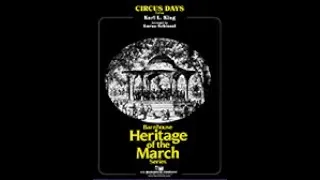 Circus Days - Karl L. King, arranged by Loras Schissel (with Score)