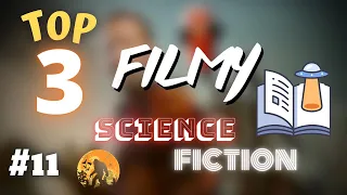 Top 3 Filmy Science-fiction (#11) | #2023